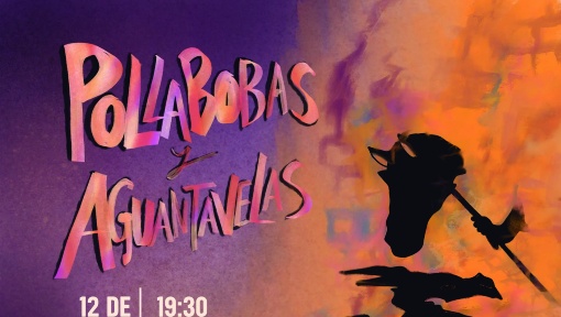POLLABOBAS Y AGUANTAVELAS - TEATROSCOPIA