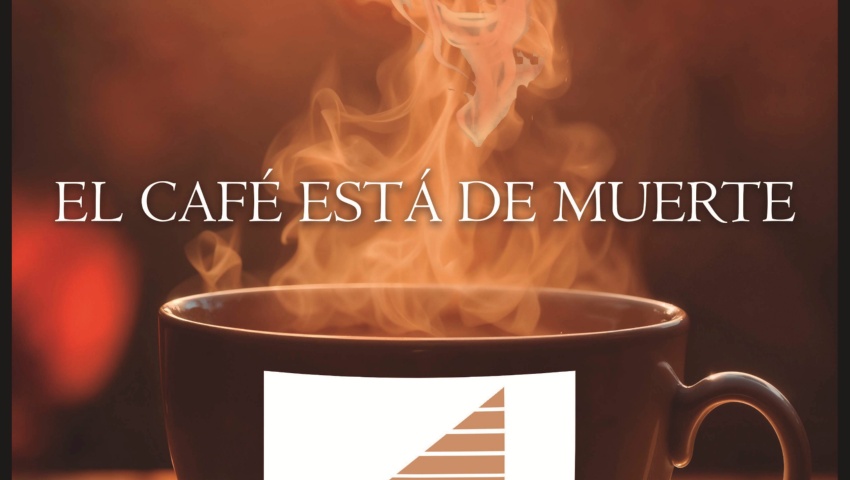 EL CAFÉ ESTA DE MUERTE
